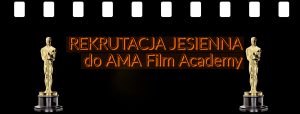Plakat rekrutacji jesiennej do AMA Film Academy z statuetkami Oscara
