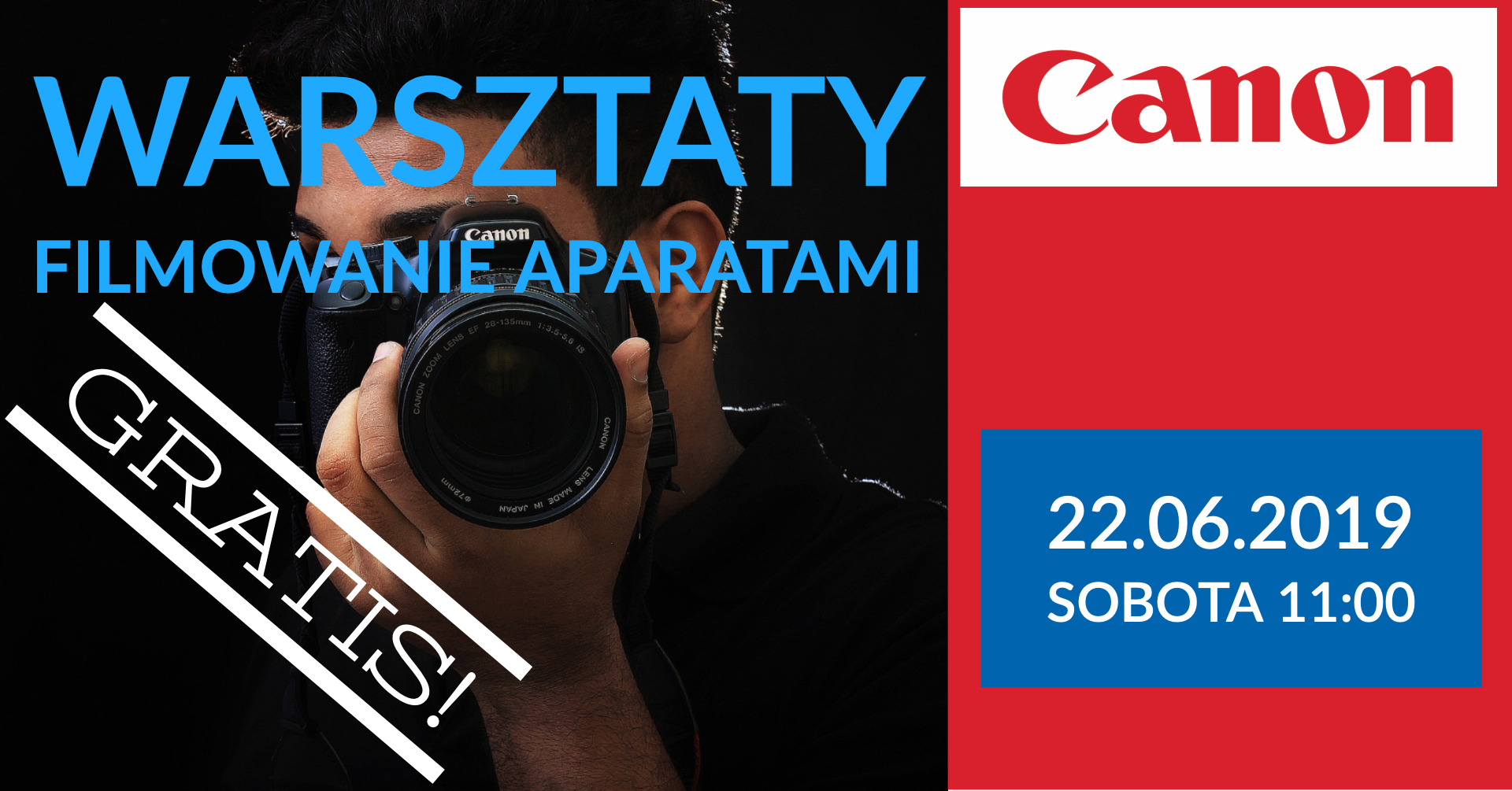 Warsztaty Canon filmowanie aparatami bezpłatnie sobota 22 czerwca 2019