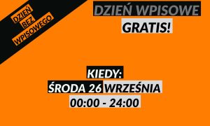 Plakat promocyjny dnia wpisowego gratis w środę 26 września od 00:00 do 24:00