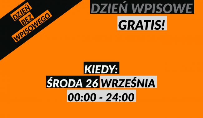 Plakat promocyjny dnia wpisowego gratis w środę 26 września od 00:00 do 24:00