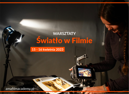 Warsztat filmowy oświetlenie kamera operator 15-16 kwietnia 2023