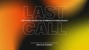 Plakat Last Call AMA Film Academy z gradientem pomarańczowo-żółtym i tekstem promocyjnym